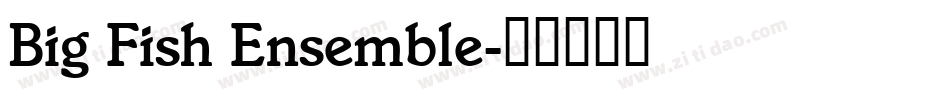 Big Fish Ensemble字体转换